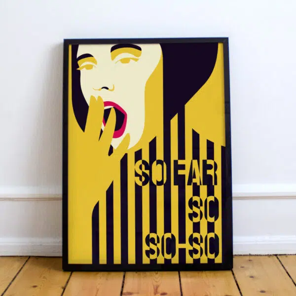 Plakat: So far so so-so 1 Plakat: So far so so-so